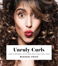 Cover art for Unruly Curls: How to Manage, Style and Love your Curly Hair