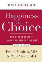 Cover art for Happiness Is a Choice: New Ways to Enhance Joy and Meaning in Your Life