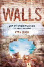Cover art for Walls: Why Everybody’s Stuck (and Nobody Has to Be)
