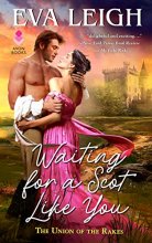 Cover art for Waiting for a Scot Like You: The Union of the Rakes (The Union of the Rakes, 3)