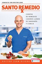 Cover art for Santo Remedio: Cientos de remedios caseros llenos de sabiduría y ciencia (Consulta con Doctor Juan) (Spanish Edition)