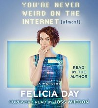 Cover art for You're Never Weird on the Internet (Almost): A Memoir