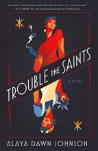 Cover art for Trouble the Saints: A Novel