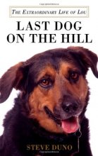 Cover art for Last Dog on the Hill: The Extraordinary Life of Lou