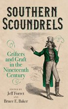 Cover art for Southern Scoundrels: Grifters and Graft in the Nineteenth Century