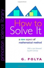 Cover art for How to Solve It: A New Aspect of Mathematical Method (Princeton Science Library)