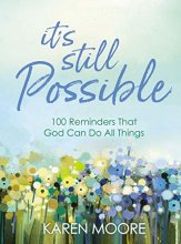 Cover art for It's Still Possible: 100 Reminders That God Can Do All Things