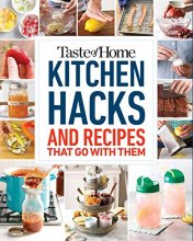 Cover art for Taste of Home Kitchen Hacks: 100 Hints, Tricks & Timesavers―and the Recipes to Go with Them
