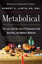 Cover art for Metabolical: The Lure and the Lies of Processed Food, Nutrition, and Modern Medicine