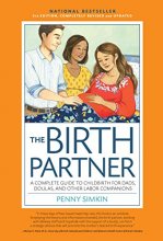 Cover art for The Birth Partner 5th Edition: A Complete Guide to Childbirth for Dads, Partners, Doulas, and All Other Labor Companions