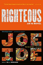 Cover art for Righteous (An IQ Novel, 2)