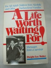 Cover art for A Life Worth Waiting for: Messages from a Survivor