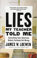Cover art for Lies My Teacher Told Me: Everything Your American History Textbook Got Wrong