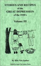 Cover art for Stories and Recipes of the Great Depression of the 1930's, Volume III