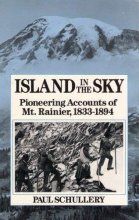 Cover art for Island in the Sky: Pioneering Accounts of Mount Rainier, 1833-1894