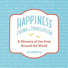Cover art for Happiness--Found in Translation: A Glossary of Joy from Around the World