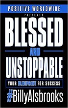 Cover art for Blessed And Unstoppable: Your Blueprint For Success