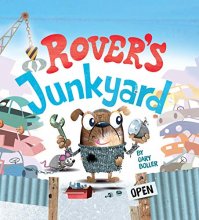 Cover art for Rover's Junkyard - A Story About Recycling - Children s Padded Board Picture Book - Little Hippo Books