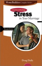 Cover art for Overcoming Stress in Your Marriage (Family Life Homebuilders Couples (Group))