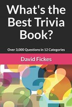 Cover art for What's the Best Trivia Book?: Over 3,000 Questions in 12 Categories