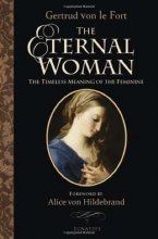 Cover art for The Eternal Woman: The Timeless Meaning of the Feminine