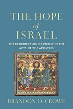 Cover art for The Hope of Israel: The Resurrection of Christ in the Acts of the Apostles