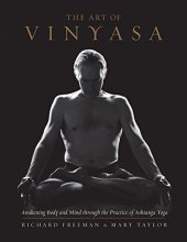 Cover art for The Art of Vinyasa: Awakening Body and Mind through the Practice of Ashtanga Yoga