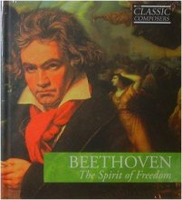 Cover art for Classic Composers: Beethoven - The Spirit of Freedom