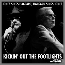Cover art for Jones Sings Haggard, Haggard Sings Jones: Kickin' Out the Footlights... Again