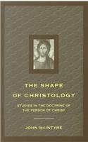 Cover art for The Shape of Christology: Studies in the Doctrine of the Person of Christ