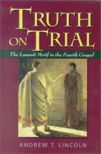 Cover art for Truth on Trial: The Lawsuit Motif in the Fourth Gospel