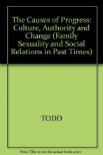 Cover art for The Causes of Progress: Culture, Authority, and Change (Family Sexuality and Social Relations in Past Times)