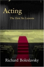 Cover art for Acting: The First Six Lessons (Theatre Arts Book)