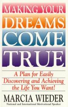 Cover art for Making Your Dreams Come True: A Plan for Easily Discovering and Achieving the Life You Want!