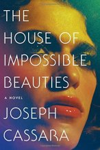 Cover art for The House of Impossible Beauties: A Novel