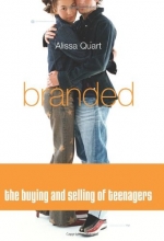Cover art for Branded: The Buying And Selling Of Teenagers