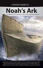 Cover art for A Pocket Guide to Noah's Ark: A Biblical and Scientific Look at the Genesis Account