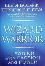 Cover art for The Wizard and the Warrior: Leading with Passion and Power (J-B US non-Franchise Leadership)