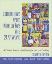Cover art for Coming Alive From Nine to Five in a 24/7 World : A Career Search Handbook for the 21st Century