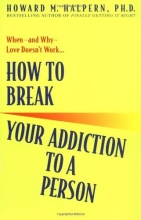 Cover art for How to Break Your Addiction to a Person