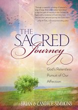Cover art for The Sacred Journey: God's Relentless Pursuit of Our Affection (The Passion Translation, Paperback) – A Heartfelt Translation of the Song of Songs, Perfect Gift for Confirmation, Christmas, and More