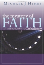 Cover art for The Mystery of Faith: An Introduction to Catholicism