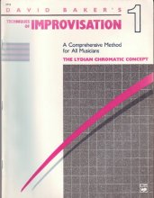 Cover art for David Baker's Techniques of Improvisation: A Comprehensive Method for All Musicians, Vol. 1: The Lydian Chromatic Concept