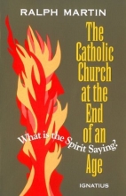 Cover art for Catholic Church at the End of an Age: What is the Spirit Saying?