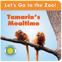 Cover art for Tamarin's Mealtime - a Smithsonian Let's Go to the Zoo book