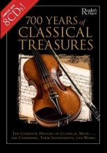 Cover art for 700 Years of Classical Treasures: The Complete History of Classical Music...The Composers, Their Instruments, and Works