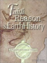 Cover art for Faith, Reason & Earth History: A Paradigm of Earth and Biological Origins by Intelligent Design