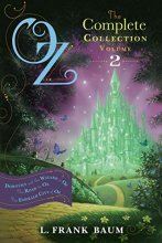 Cover art for Oz, the Complete Collection, Volume 2: Dorothy and the Wizard in Oz; The Road to Oz; The Emerald City of Oz (2)