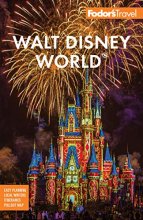 Cover art for Fodor's Walt Disney World: with Universal & the Best of Orlando (Full-color Travel Guide)
