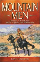 Cover art for Mountain Men: Frontier Adventurers Alone Against the Wilderness (Legends)